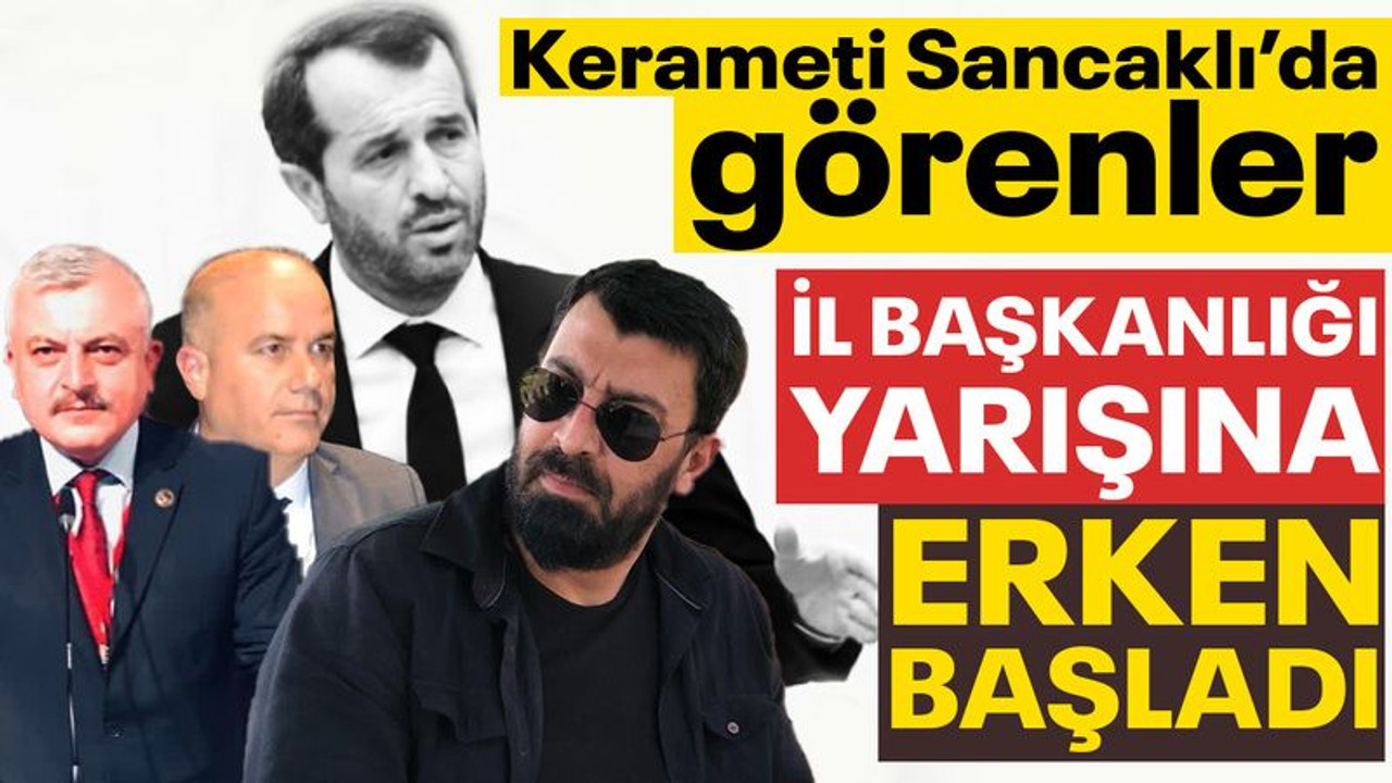 Kerameti Sancaklı’da görenler, il başkanlığı yarışına erken başladı