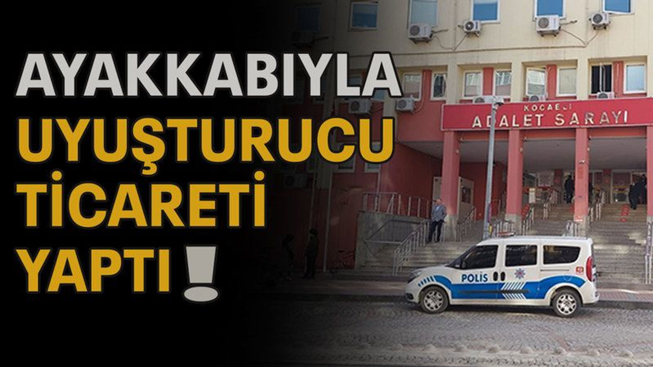 Ayakkabıyla uyuşturucu ticareti yaptı!