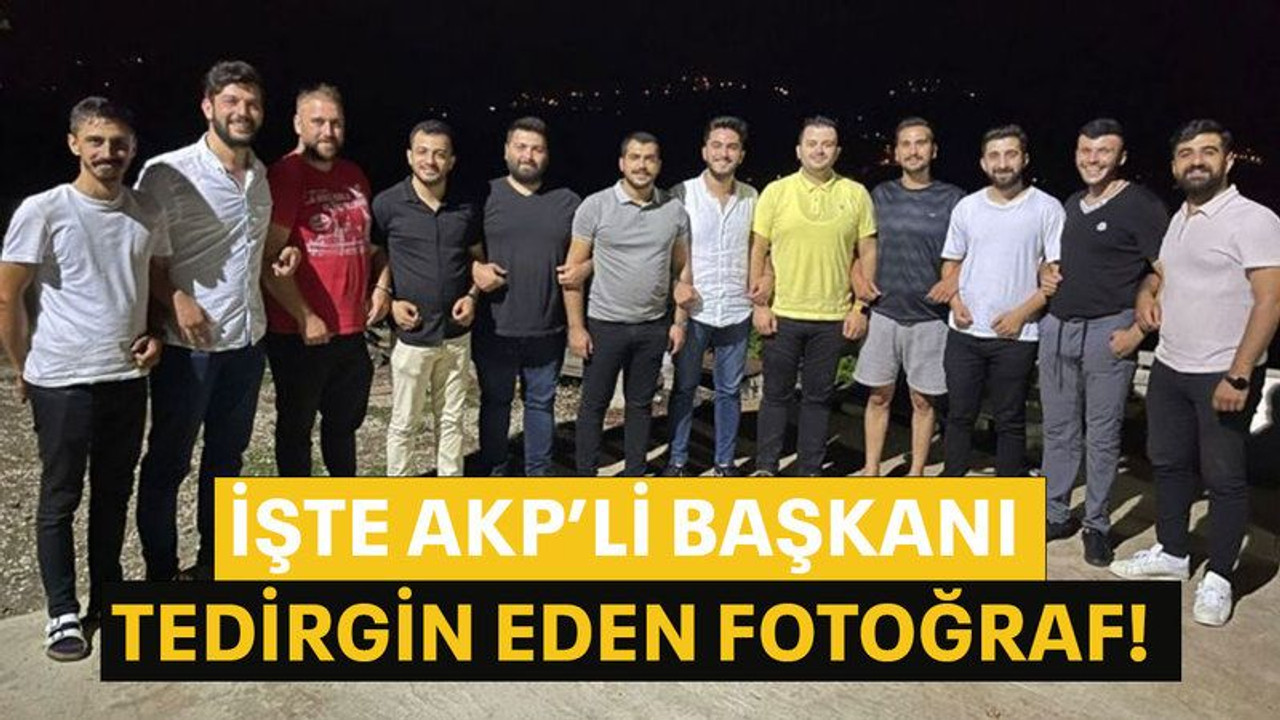 İşte AKP’li başkanı tedirgin eden fotoğraf!