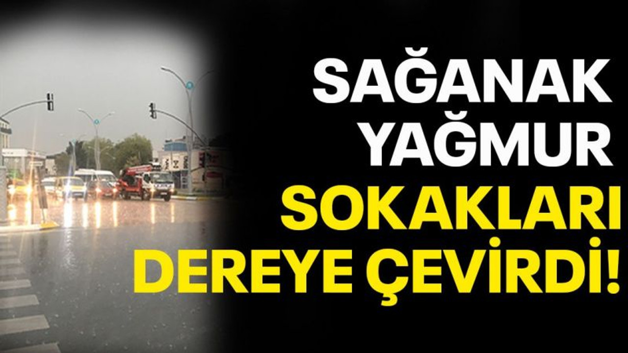 Sağanak yağmur sokakları dereye çevirdi