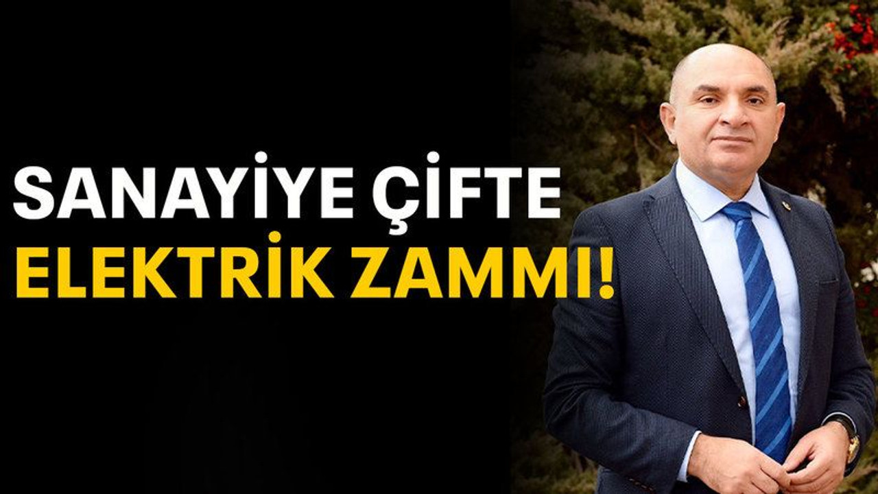 Sanayiye çifte elektrik zammı!