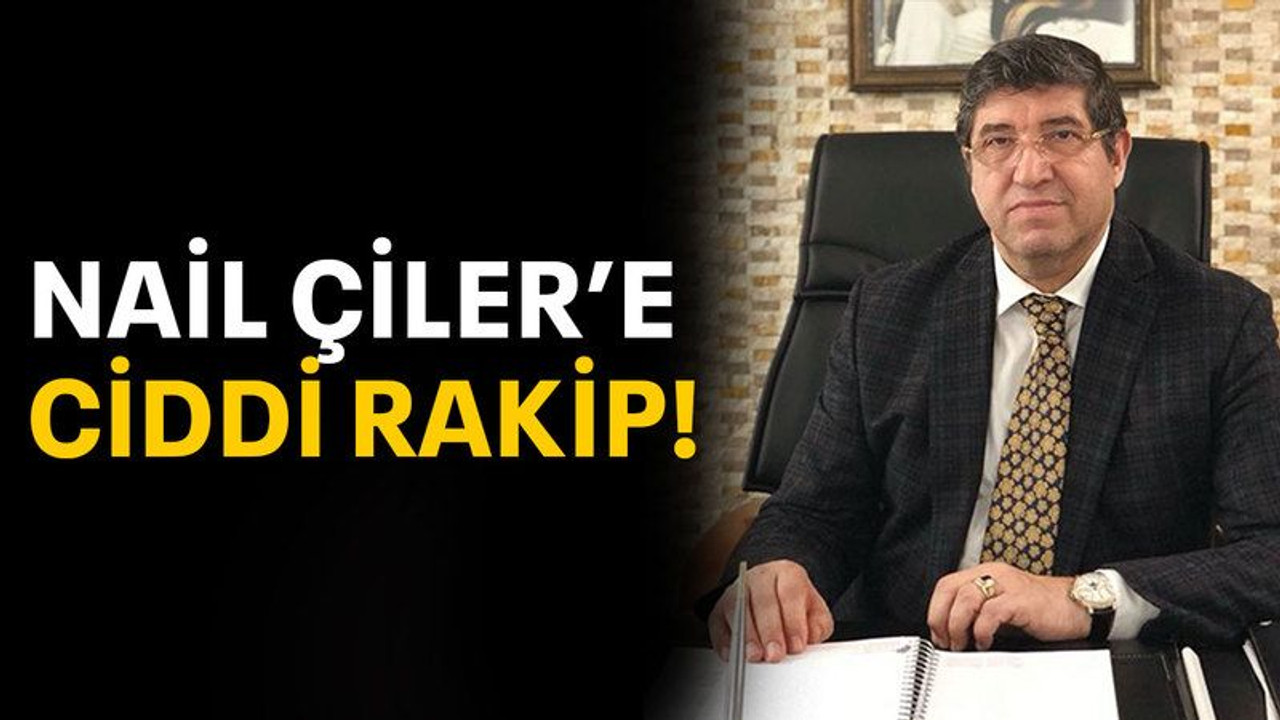 Nail Çiler’e ciddi rakip!