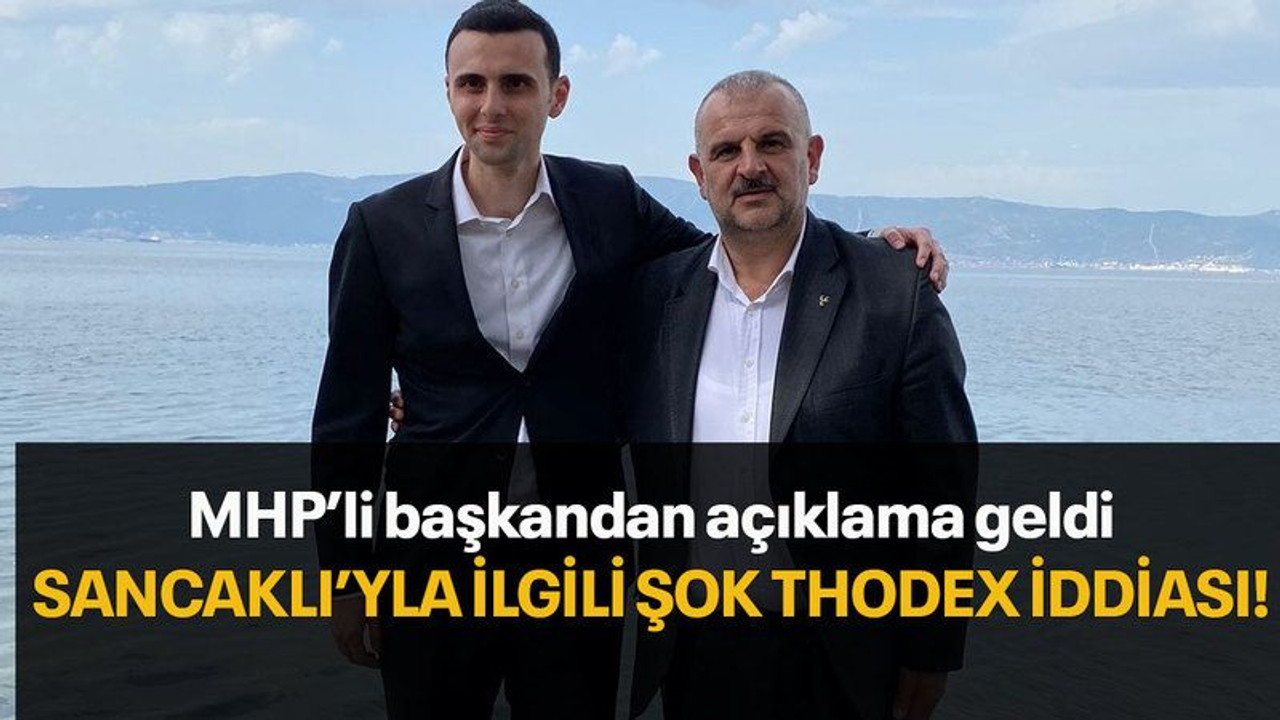 MHP’li başkandan açıklama geldi Sancaklı’yla ilgili şok Thodex iddiası!