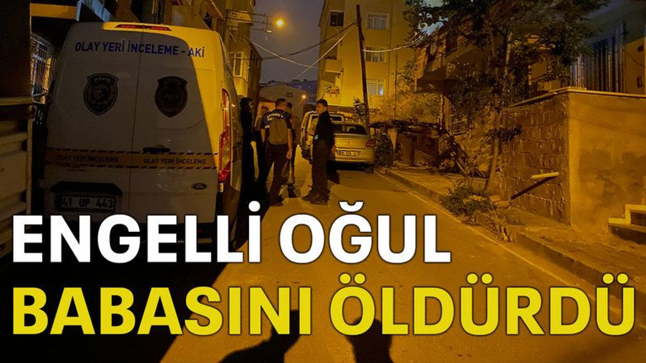 Engelli oğul babasını öldürdü!