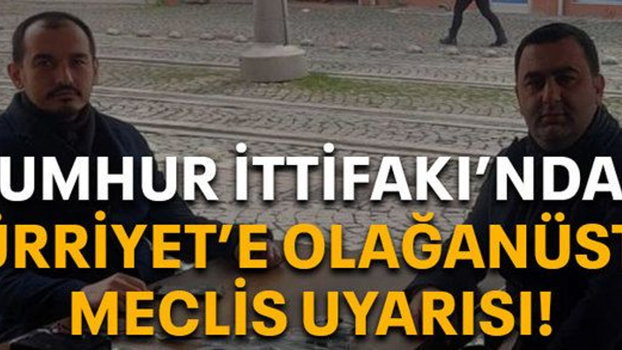 Cumhur İttifakı'ndan Hürriyet'e olağanüstü meclis uyarısı!