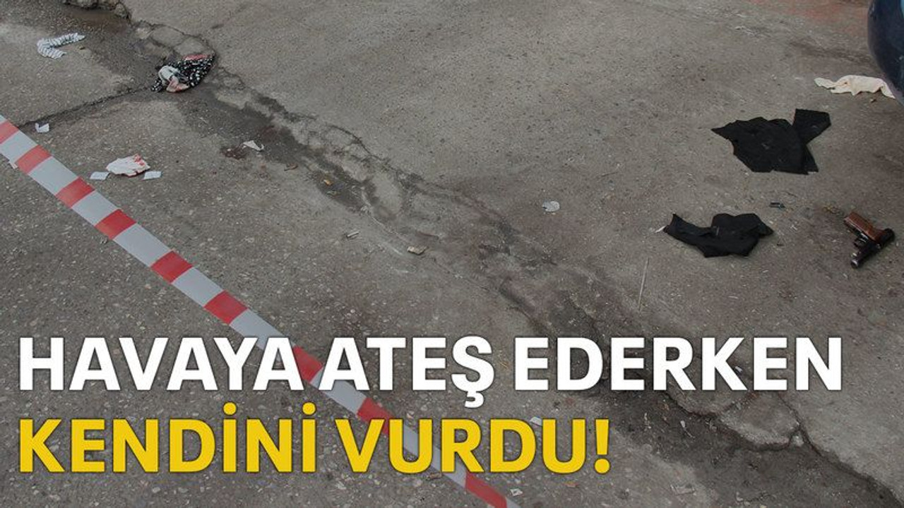 Havaya ateş ederken kendini vurdu!
