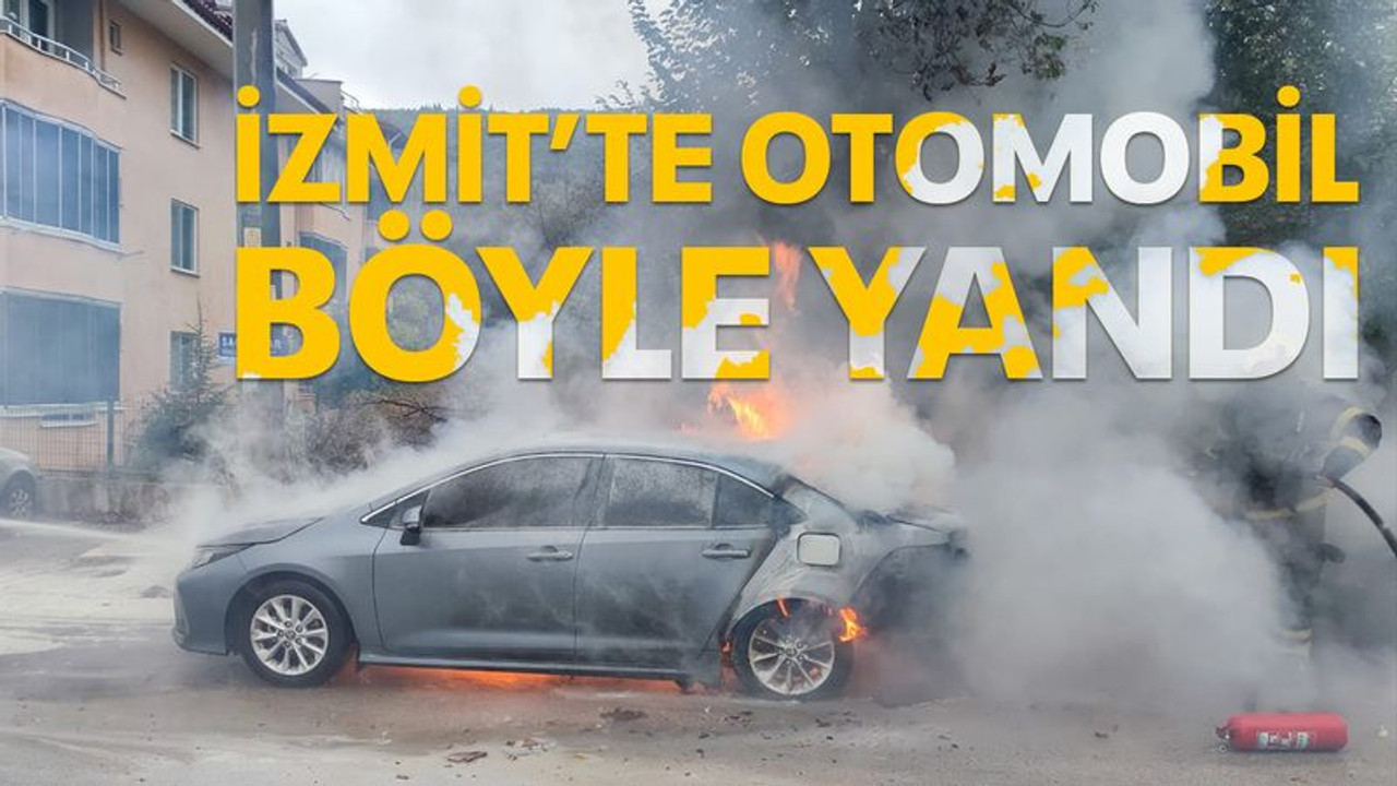 İzmit'te otomobil, alev topuna döndü