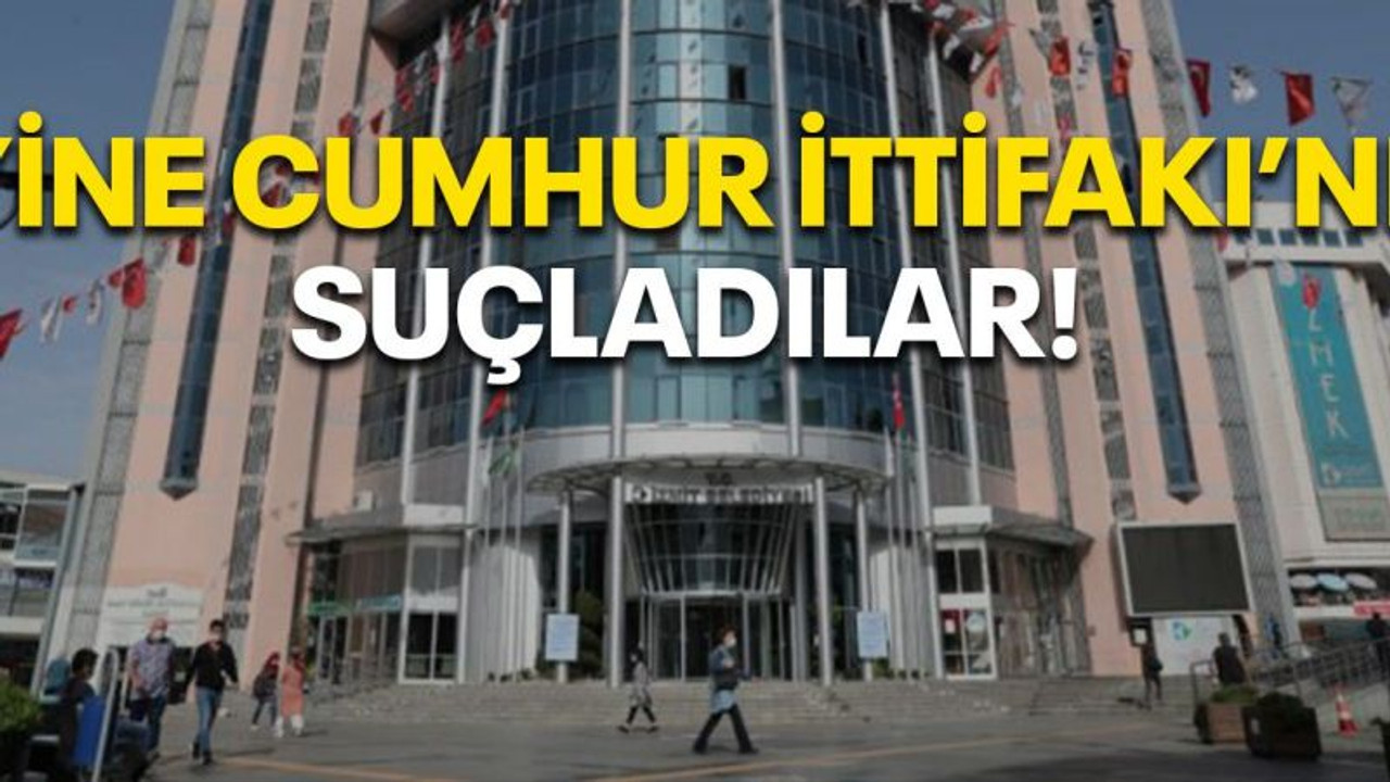 Yine Cumhur İttifakı’nı suçladılar