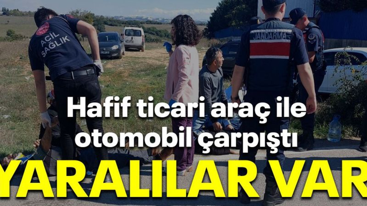 Hafif ticari araç ile otomobil çarpıştı Yaralılar var!