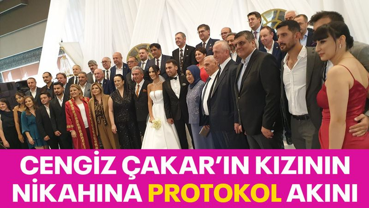 Çakar’ın kızının nikahına protokol akını