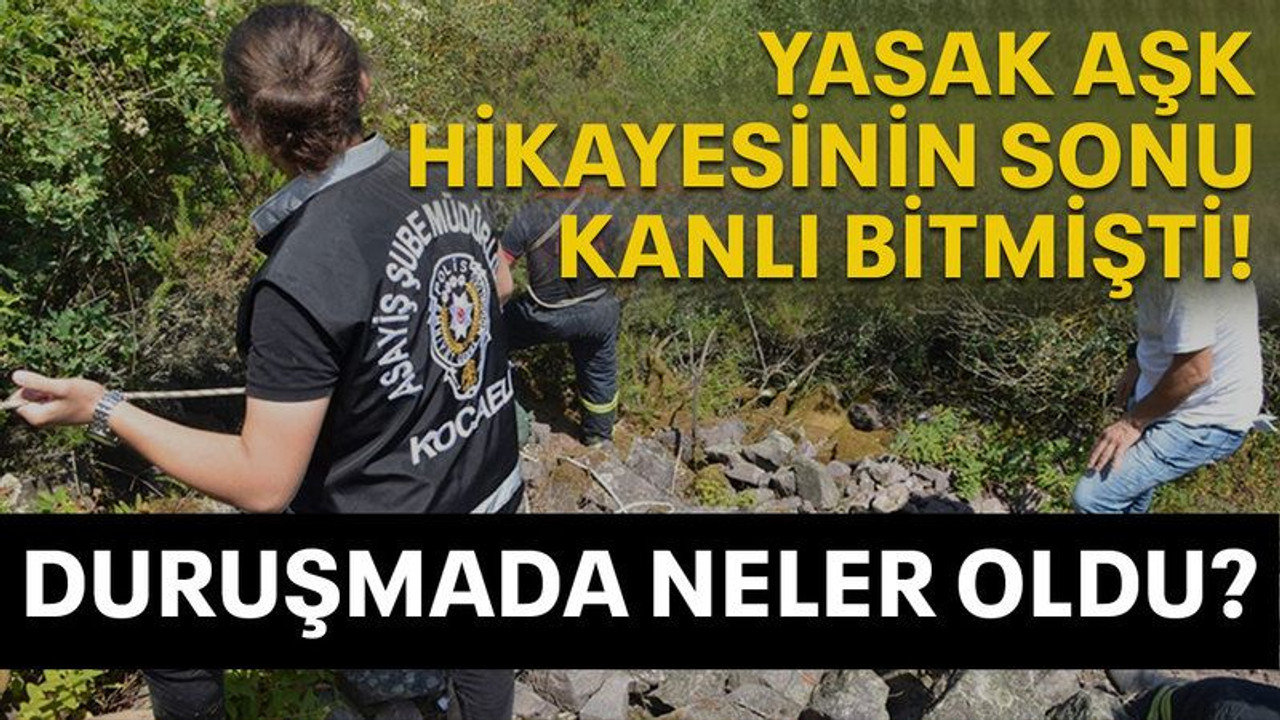 Yasak aşk hikayesinin sonu kanlı bitmişti! Bakın duruşmada neler söylendi