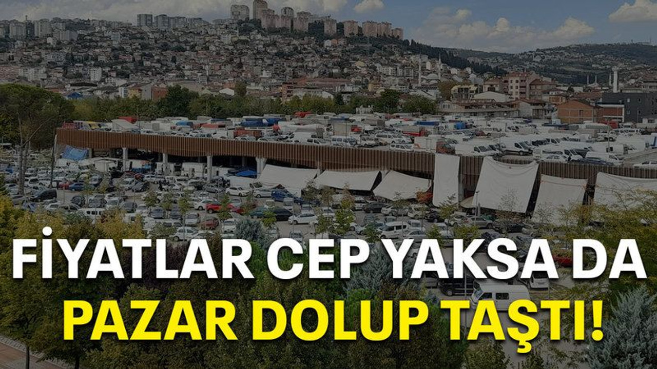 Fiyatlar cep yaksa da pazar dolup taştı!
