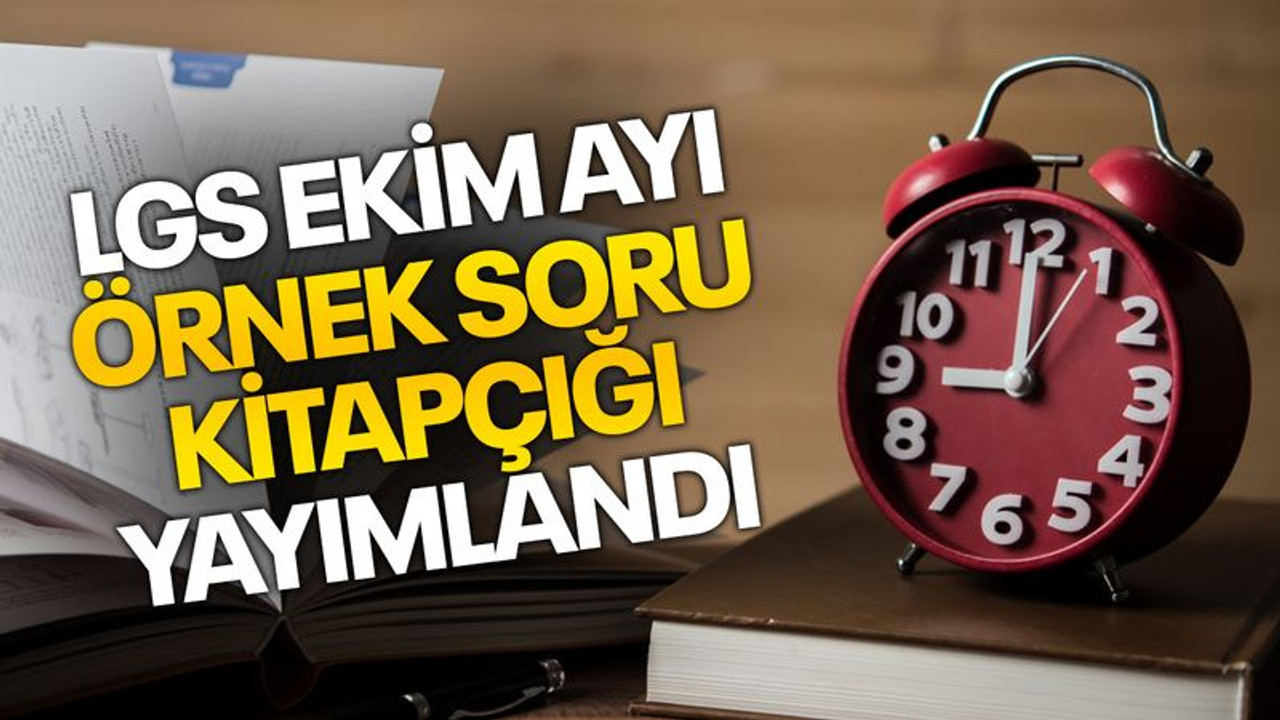 LGS Ekim ayı örnek soru kitapçığı yayımlandı