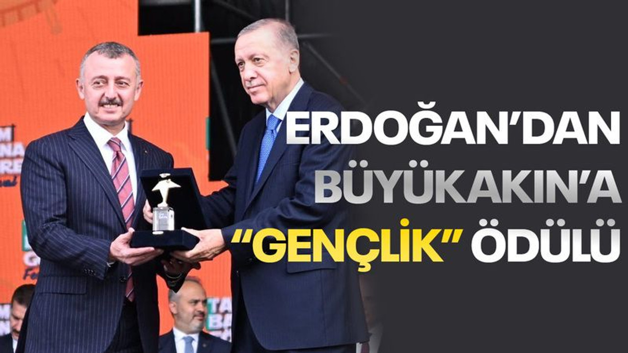 Erdoğan’dan Büyükakın’a “gençlik” ödülü