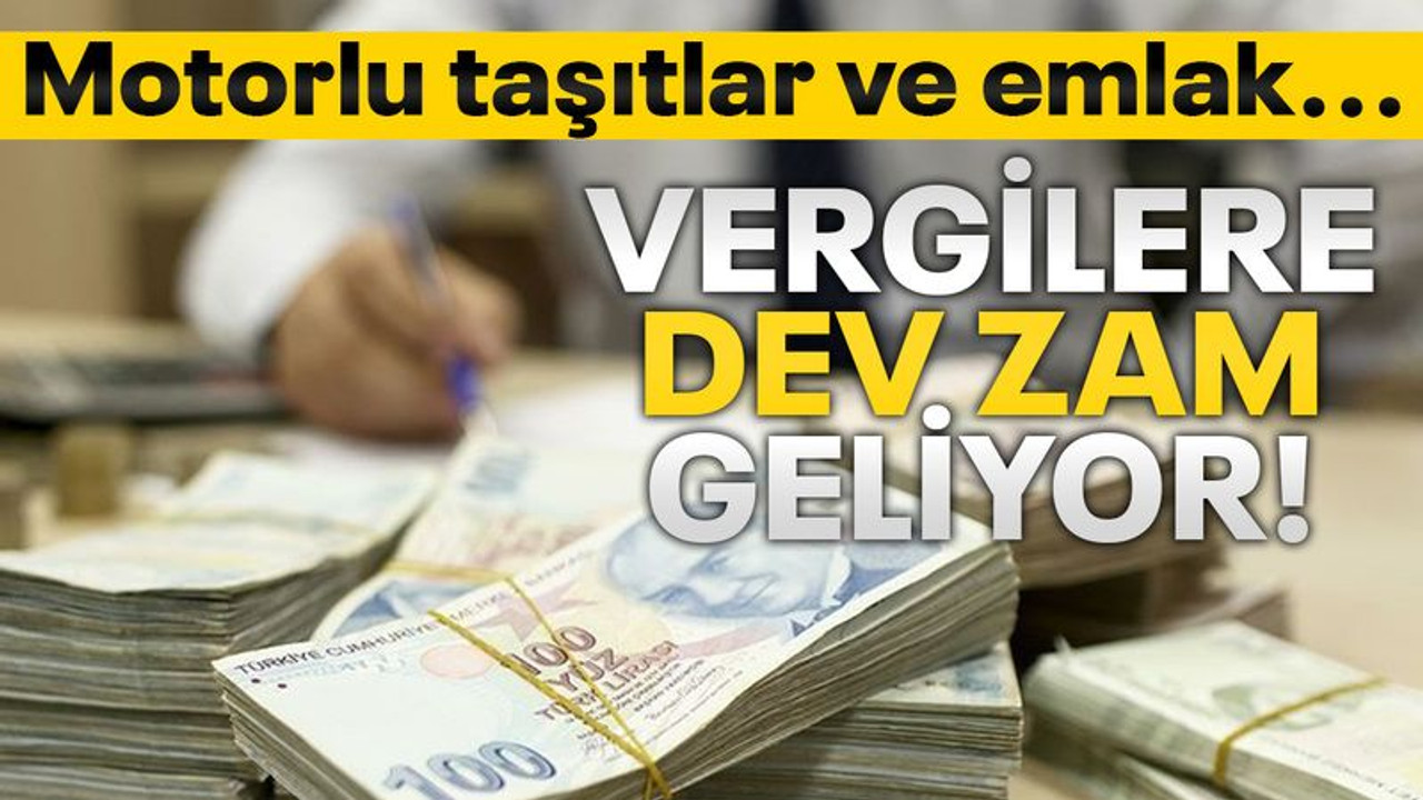 Vergilere dev zam geliyor