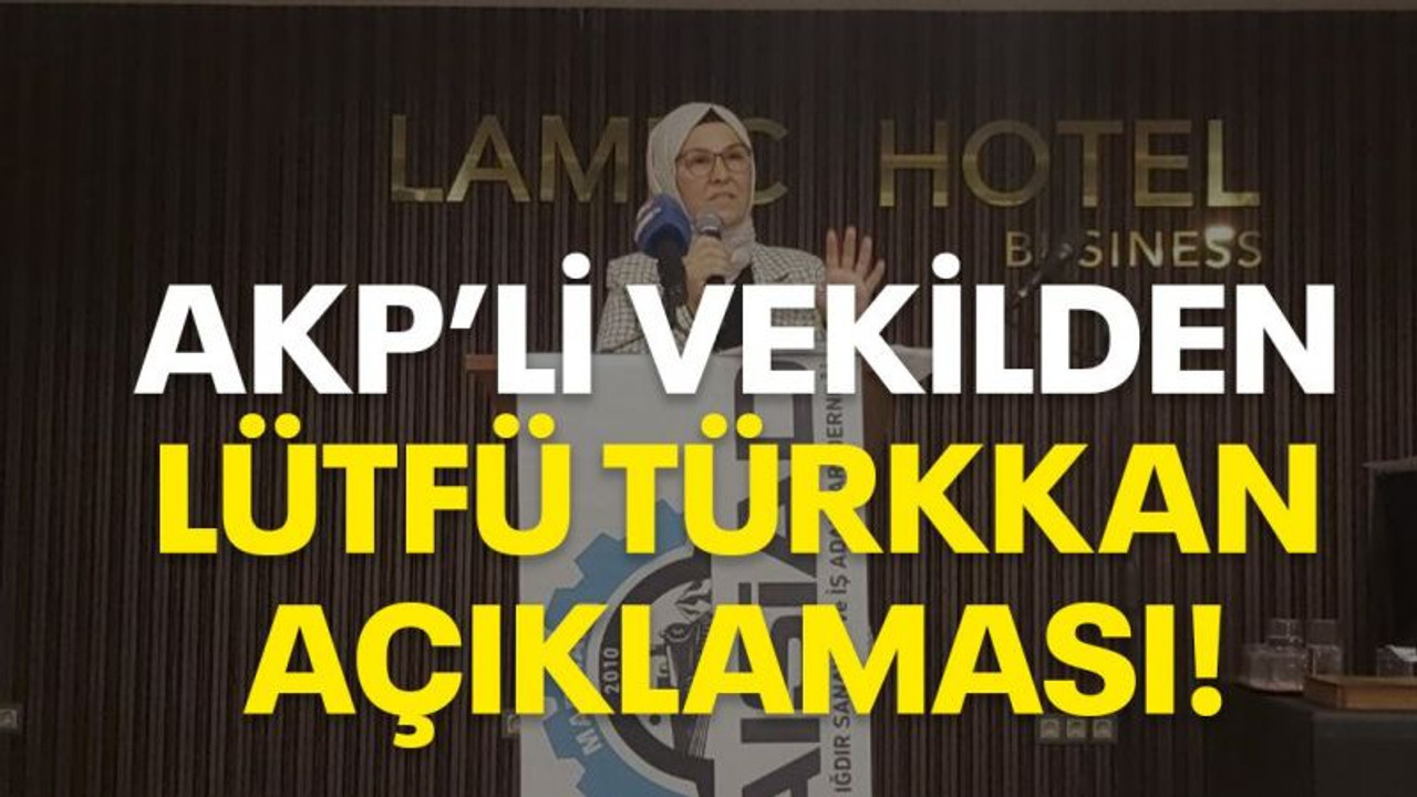 AKP'li vekil Katırcıoğlu’ndan Lütfü Türkkan açıklaması!