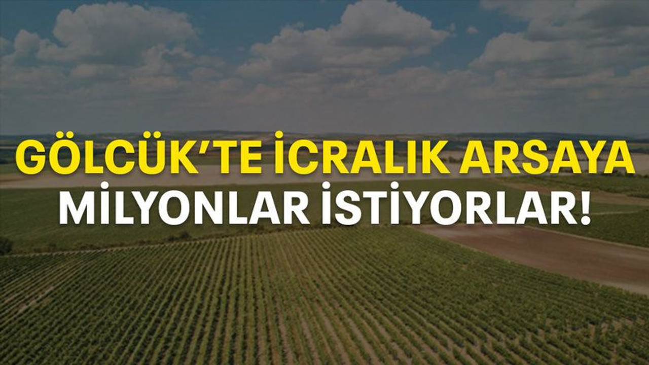 Gölcük’te icralık arsaya milyonlar istiyorlar!