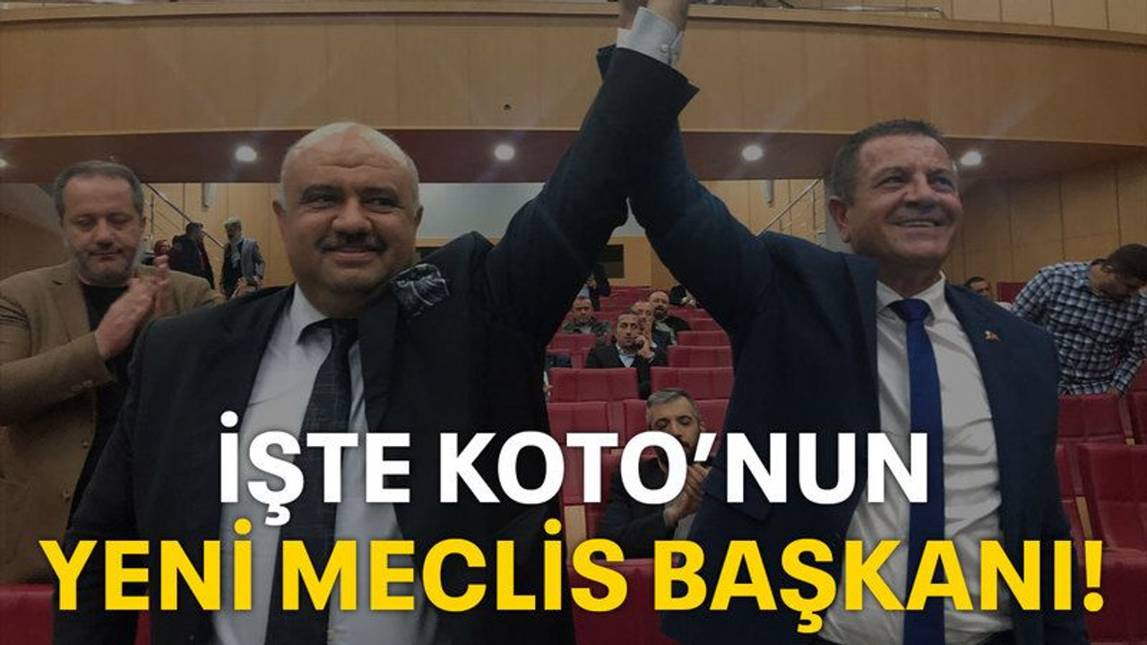 İşte KOTO’nun yeni meclis başkanı!