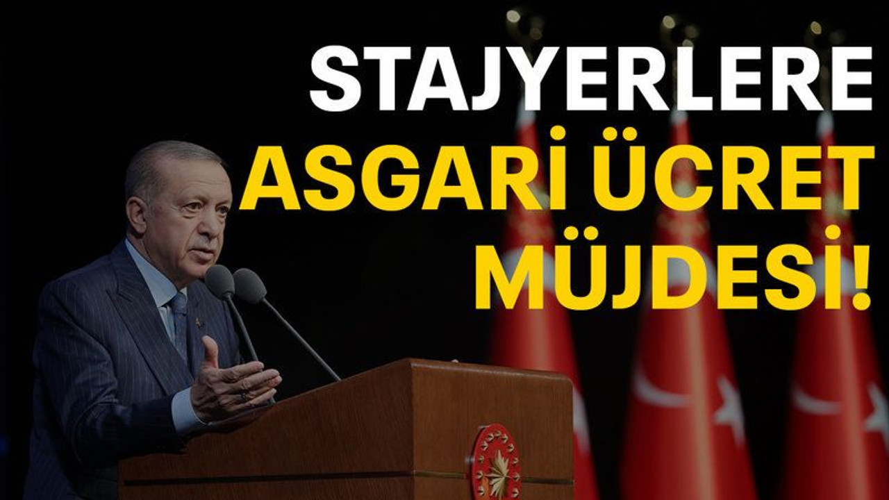 Stajyerlere asgari ücret müjdesi!