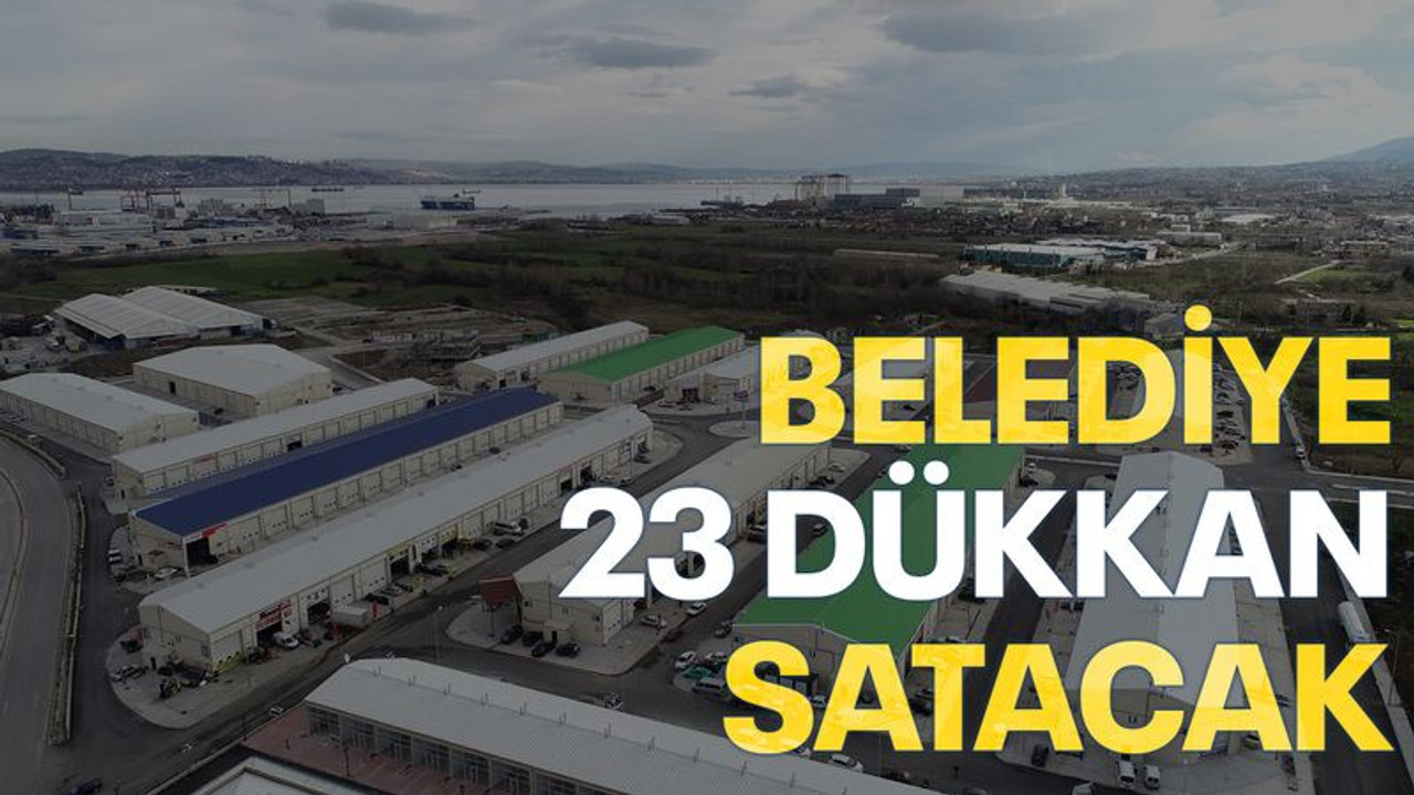 Belediye, 23 dükkan satacak