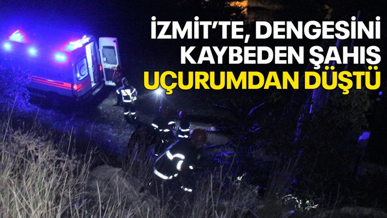 İzmit'te dengesini kaybeden şahıs, uçurumdan düştü