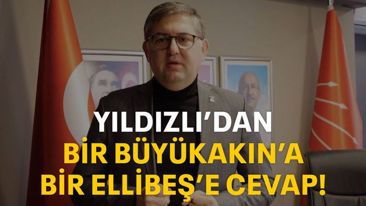 Yıldızlı’dan bir Büyükakın’a bir Ellibeş’e cevap!