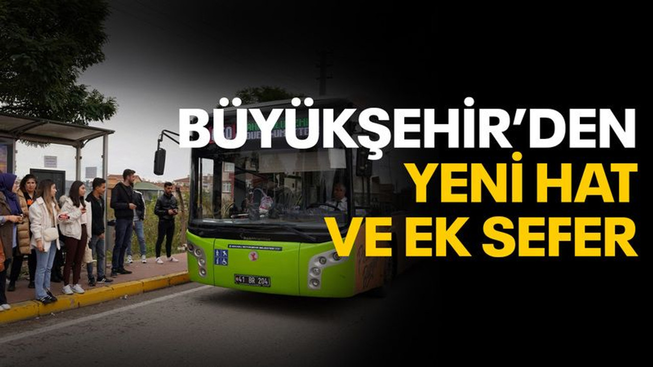 Büyükşehir’den yeni hat ve ek sefer