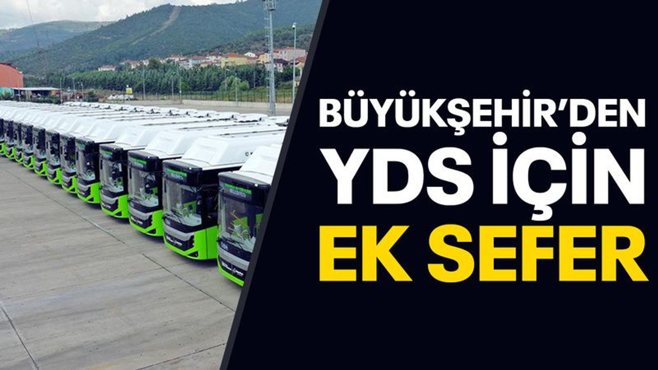Büyükşehir’den YDS için ek sefer