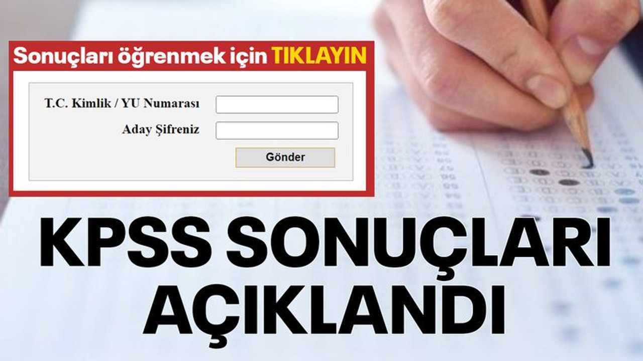 KPSS sonuçları açıklandı! KPSS sonuçları ÖSYM sorgulama ekranı…