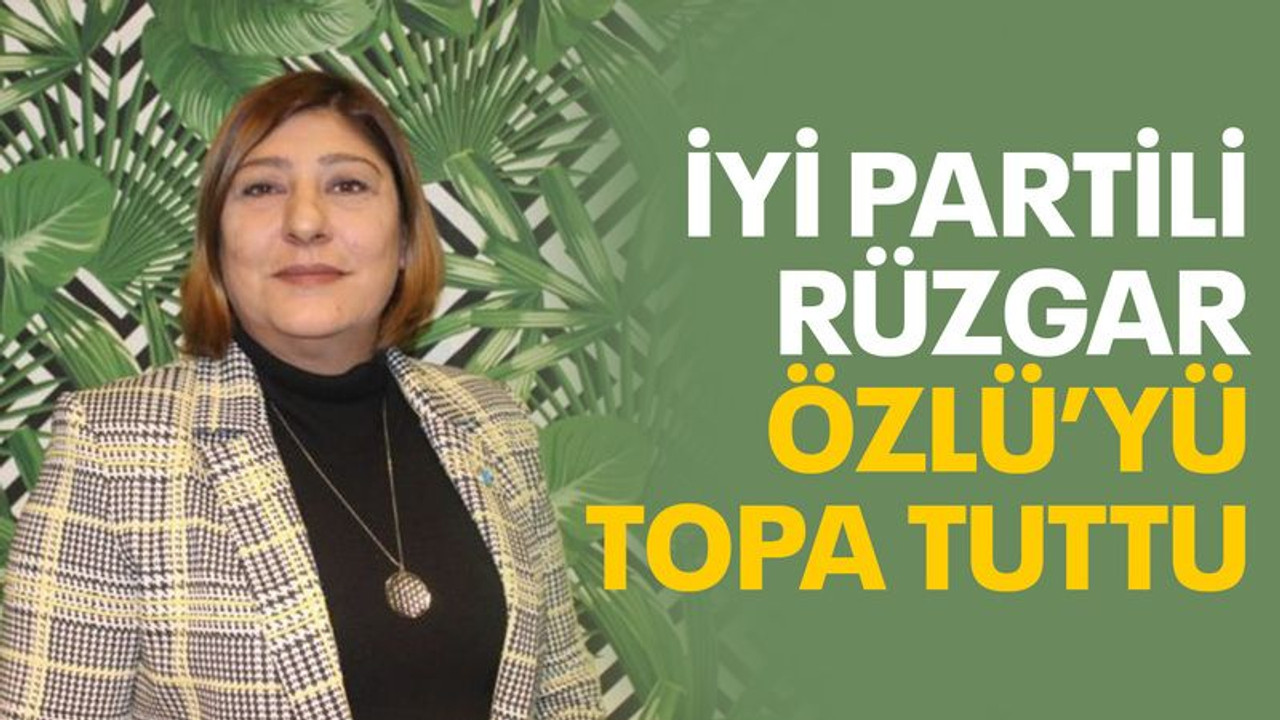 İYİ Partili Rüzgar, Özlü’yü topa tuttu