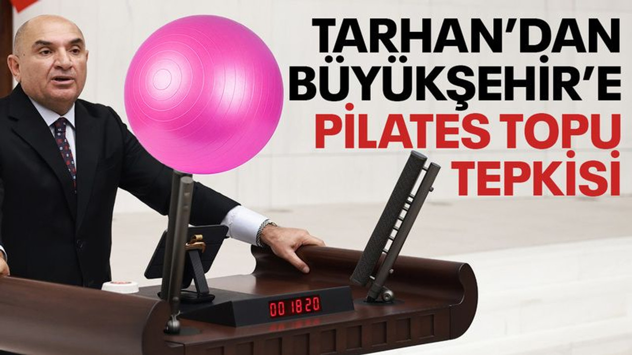 Tarhan’dan Büyükşehir’e, pilates topu tepkisi