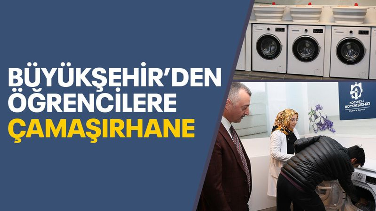 Büyükşehir'den üniversite öğrencilerine Çamaşırhane!