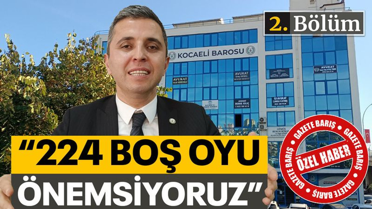 “224 boş oyu önemsiyoruz”