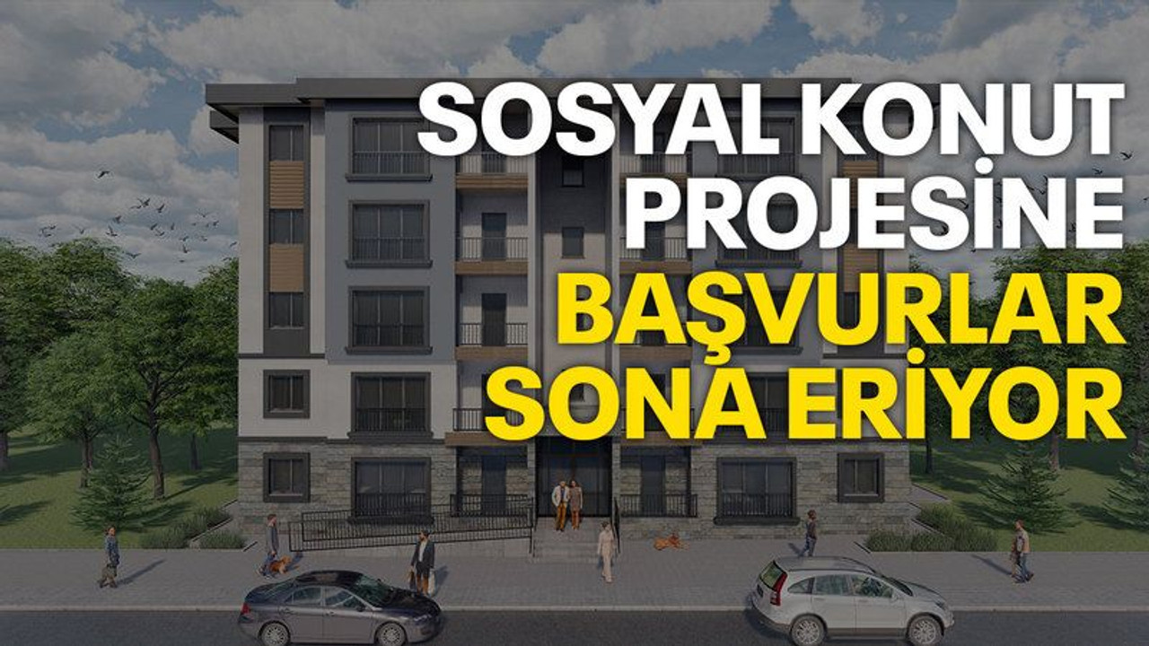 Sosyal konut projesine başvurular için son 1 gün
