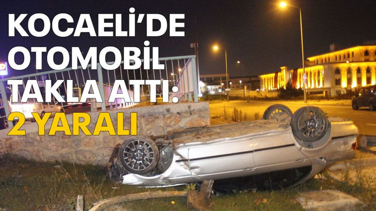 Otomobil takla attı: 2 yaralı