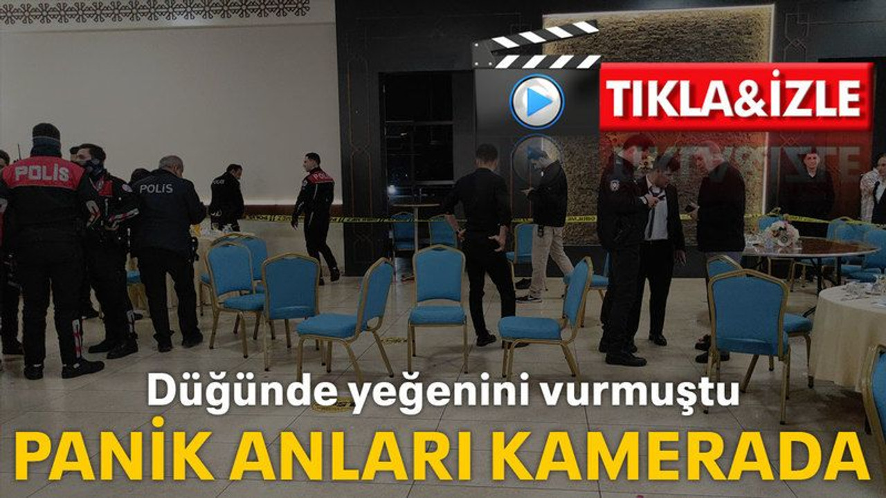 Düğünde yeğenini vurmuştu, panik anları kamerada
