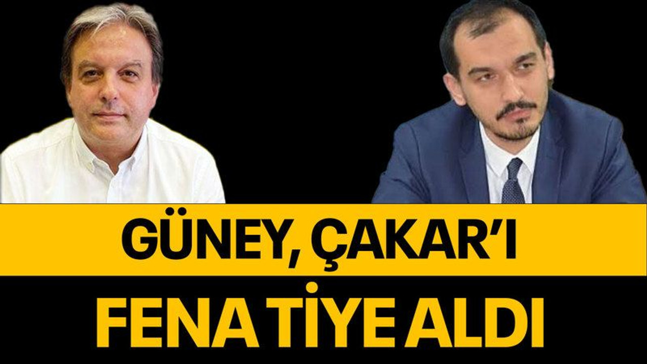 Güney, Çakar'ı fena tiye aldı