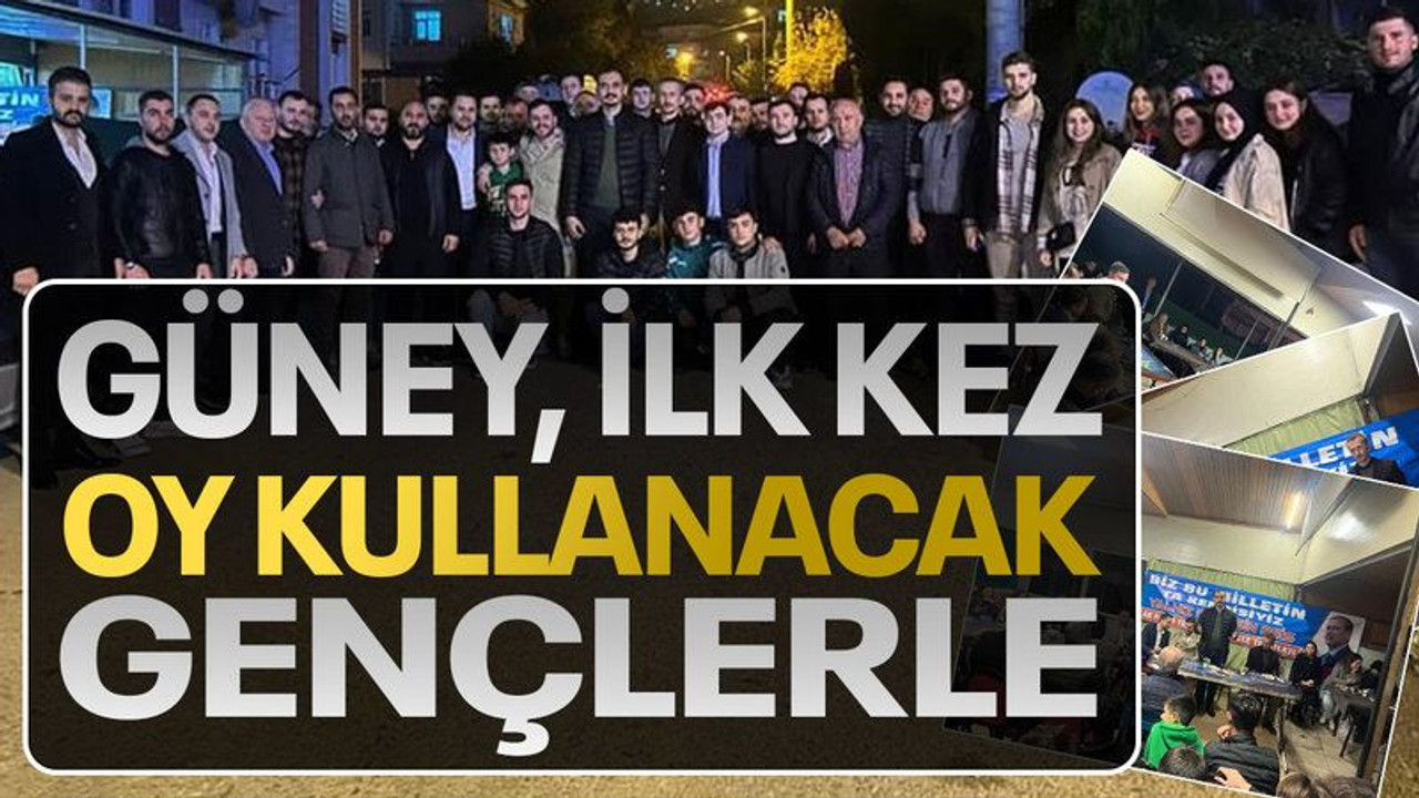 Güney, ilk kez oy kullanacak gençlerle