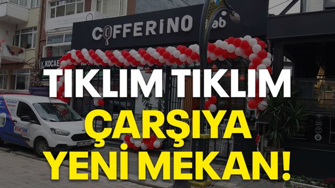 Tıklım tıklım çarşıya yeni mekan!