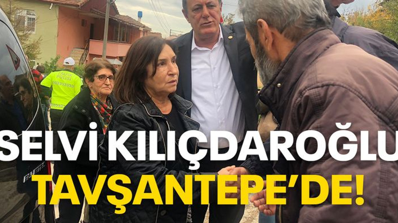 Selvi Kılıçdaroğlu Tavşantepe’de!