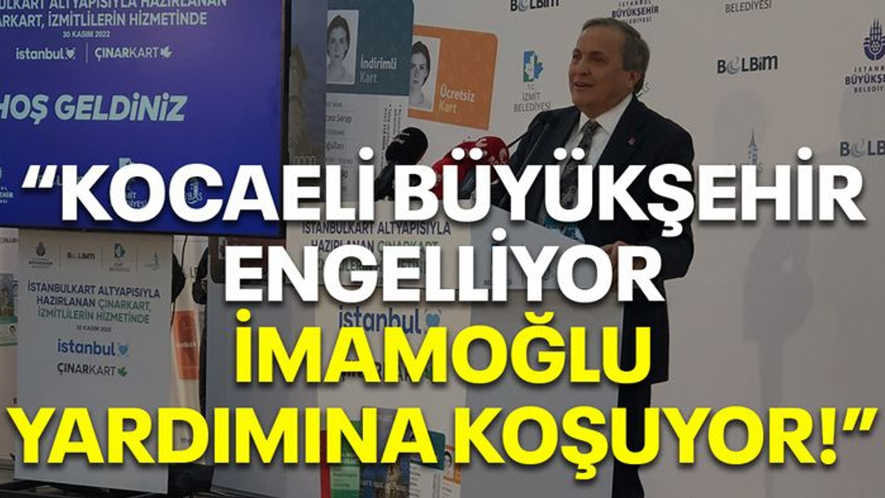 "Kocaeli Büyükşehir engelliyor İmamoğlu yardımına koşuyor!"