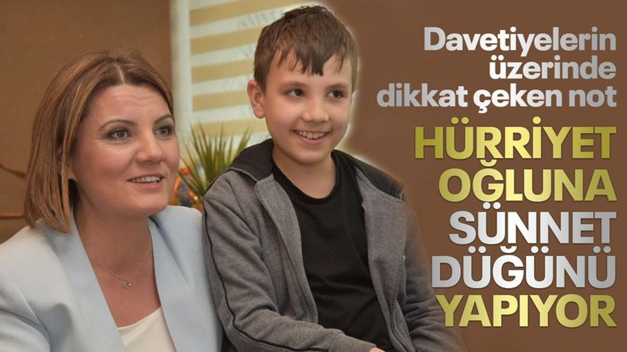 Hürriyet, oğluna sünnet düğünü yapıyor