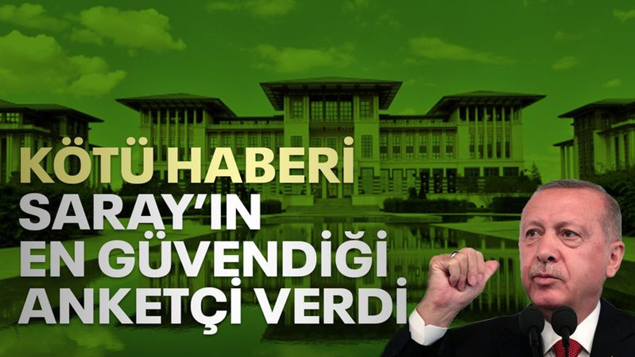 Kötü haberi, Saray’ın en güvendiği anketçi verdi