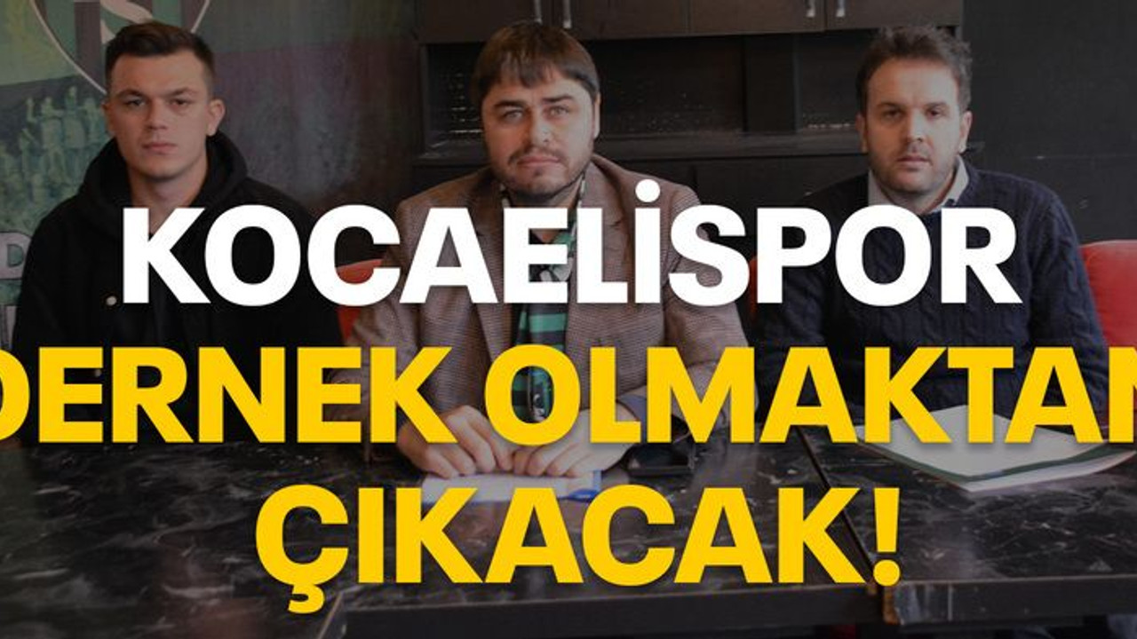 Kocaelispor dernek olmaktan çıkacak!