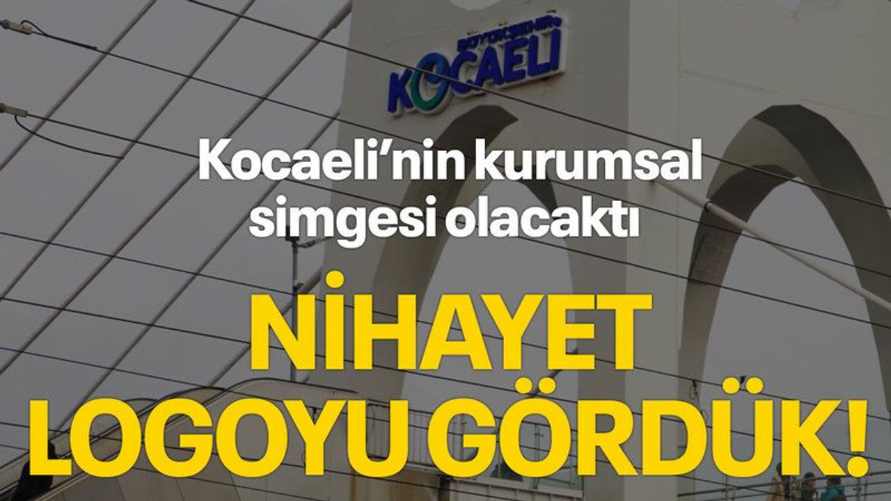 Kocaeli’nin kurumsal simgesi olacaktı, nihayet logoyu gördük!