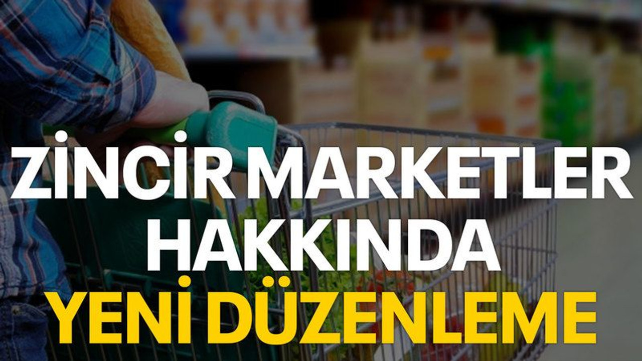 Zincir marketler hakkında yeni düzenleme