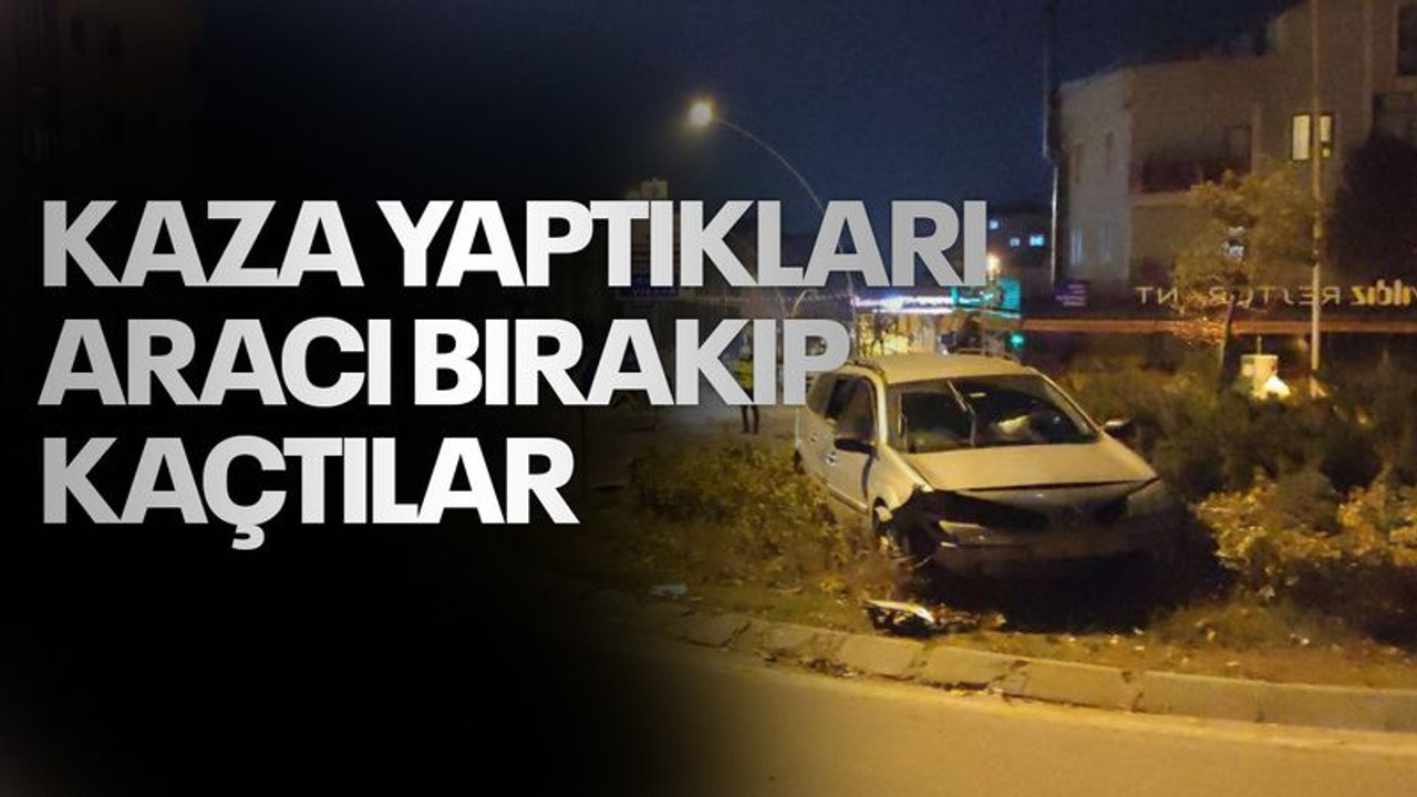 Kaza yaptıkları aracı bırakıp kaçtılar