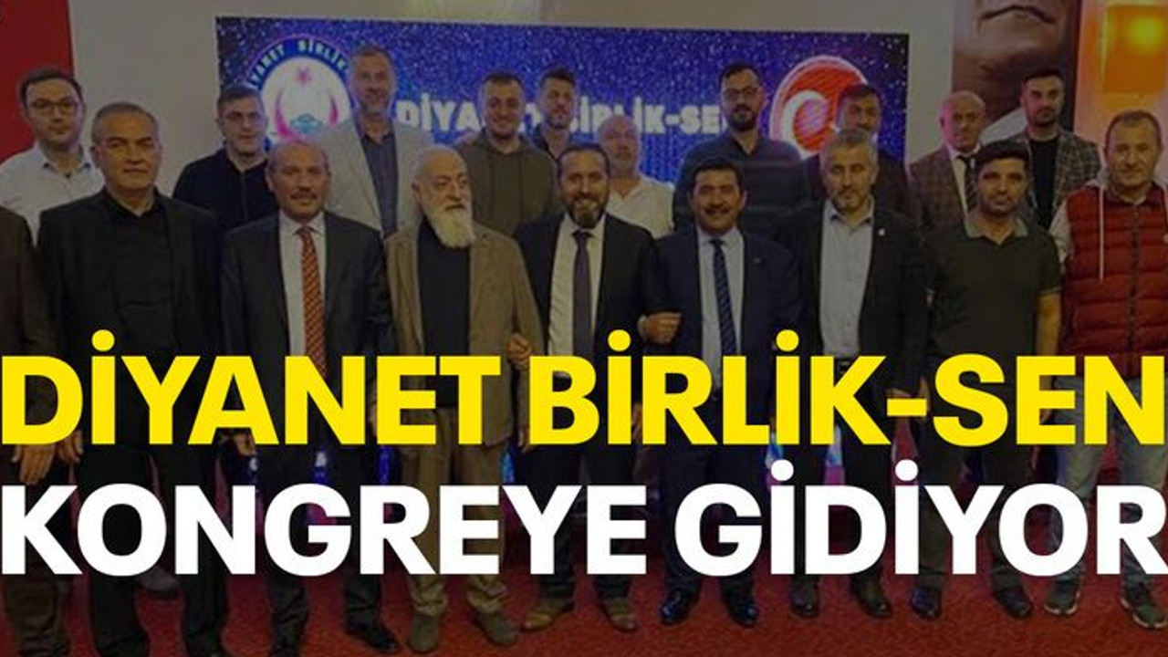Diyanet Birlik-Sen kongreye gidiyor