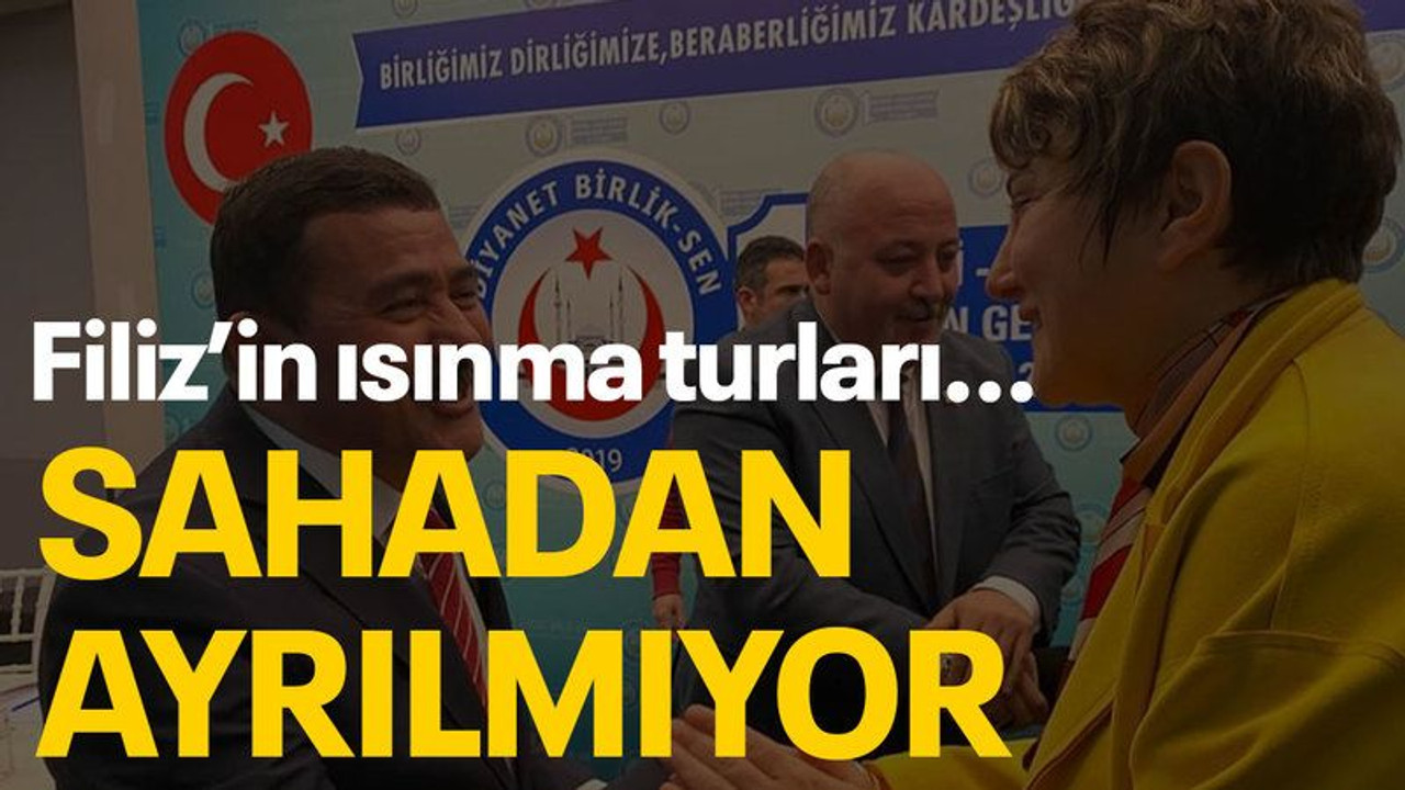 Filiz’in ısınma turları… Sahadan ayrılmıyor