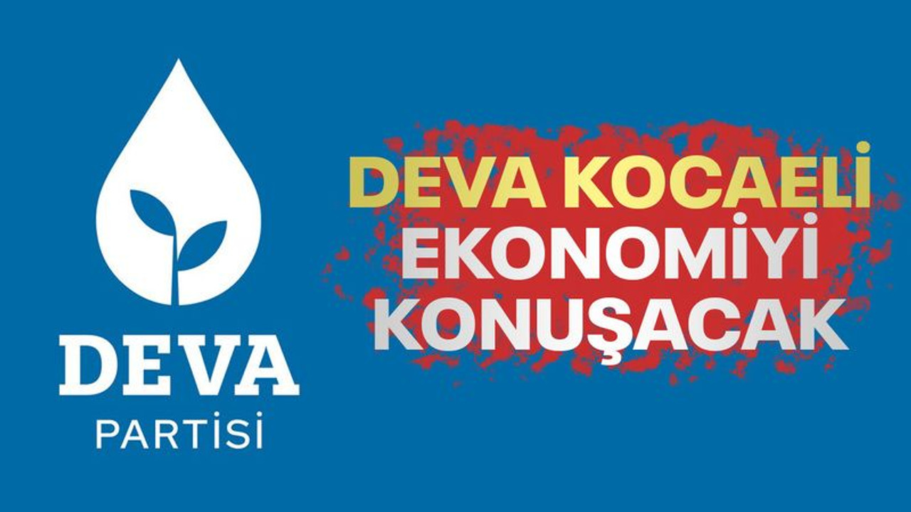 DEVA ekonomiyi konuşacak